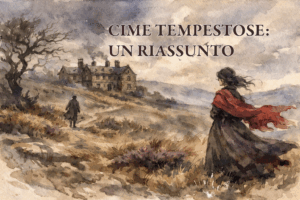 Cime tempestose di Emily Brontë - trama e riassunto